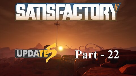 Adventuring Part 2 | Satisfactory | Part 22