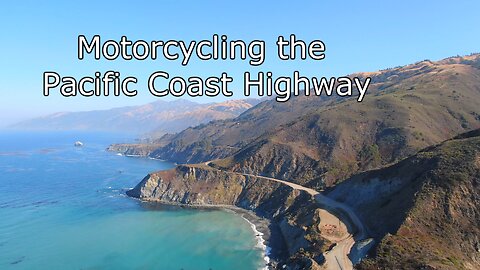 Motorcycle Trip to Big Sur - Pacific Coast Highway