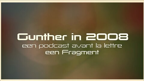 Kinderen van de Nieuwe Aarde - Gunther in 2008 - Een podcast avant la lettre - Het is de binnenkant die telt !