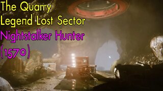 Destiny 2 | The Quarry | Legend Lost Sector | Solo Flawless | Hunter (Season 18)