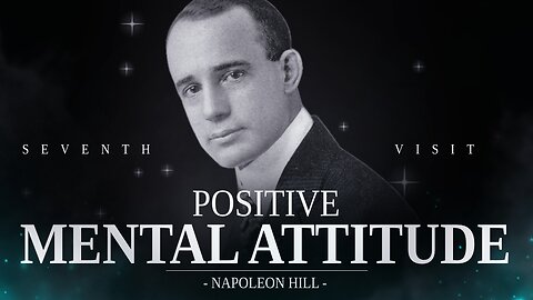 Napoleon Hill | How To Keep Your Mind Positive