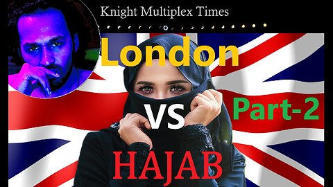 Hijab - Headless Comments vs UK Britain - part 2