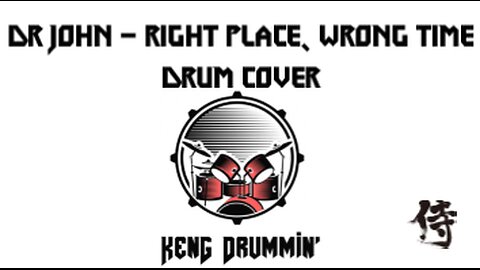 Dr. John - Right Place, Wrong Time Drum Cover KenG Samurai