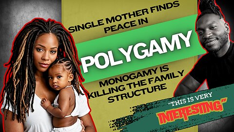 Benefits POLYGAMY has in finding peace and happiness for single mothers