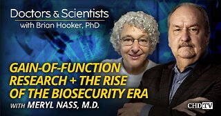 'The Wuhan Cover-Up' Part 2 - Gain-Of-Function Research and the Rise of the Biosecurity Era with Brian Hooker & Meryl Nass - December 15, 2023