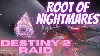 Root of Nightmares - Destiny 2 Raid