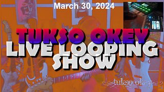 Tukso Okey Live Looping Show - Saturday, March 30, 2024