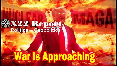 X22 Report HUGE Intel: Trump Signals That We Need A New Justice System, War Is Approaching,Are Ready
