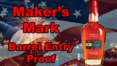 Maker's Mark Barrel Entry Proof: Best one yet?