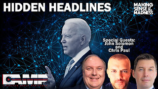 Hidden Headlines with John Solomon and Chris Paul | MSOM Ep. 740