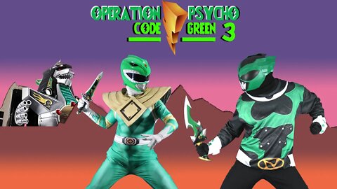 Operation Psycho: Code Green 3 Power Ranger fan film (2022)