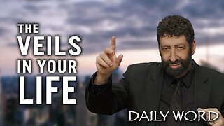 The Veils in Your Life | Jonathan Cahn Sermon