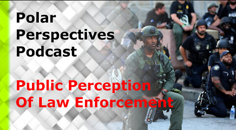 Polar Perspectives on the Public Perception of Law Enforcement