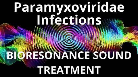Paramyxoviridae Infections _ Sound therapy session _ Sounds of nature