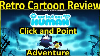 Retro Cartoon Review we lost our human