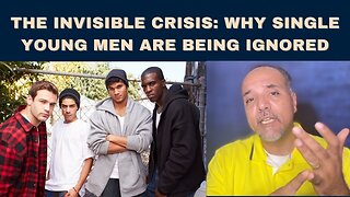 Single Young Men Are Being Ignored!