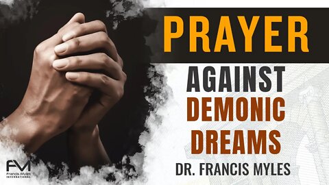 Prayer Against Demonic Attacks in Your Dreams