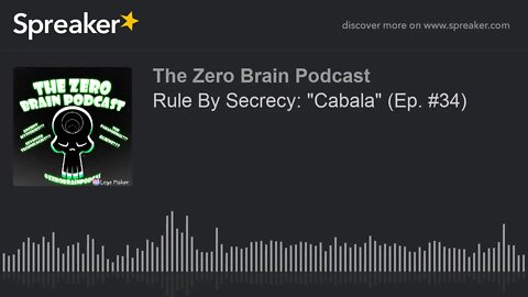 Rule By Secrecy: "Cabala" (Ep. #34) (made with Spreaker)