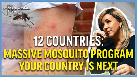 WHO & Gates Unleash Millions of Mosquitos in 12 Unsuspecting Countries