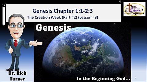 Genesis – Chapter 1:1-2:3 - The Creation Week (Part #2) (Lesson #3)