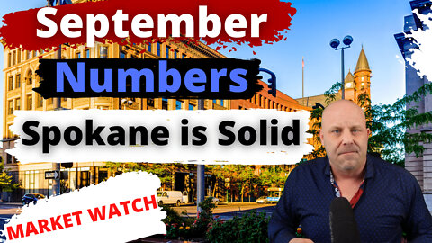 Spokane Market Watch | September's Nightmare OR Are We Solid?