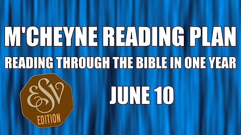 Day 161 - June 10 - Bible in a Year - ESV Edition
