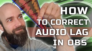 How to Correct Audio Lag in OBS