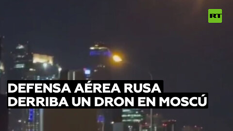 Defensa aérea rusa derriba un dron en Moscú