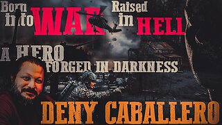 BORN INTO WAR, RAISED IN HELL | DENY CABALLERO I CCAB Podcast #abuse #mentalhealth #heroic