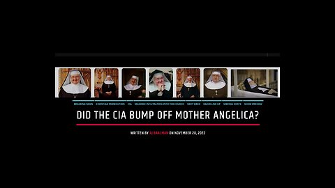 Did The CIA Bump Mother Angelica Off? Part Two