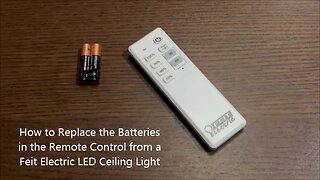 How to Replace the Batteries in the Remote Control from a Feit Electric LED Ceiling Light