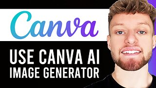 How To Use Canva AI Image Generator