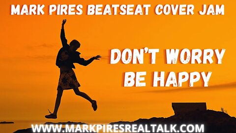 Don’t Worry Be Happy - Bobby Mcferrin by Mark Pires on the BeatSeat!