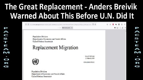 The Great Replacement - Anders Breivik Warned About This Before U.N. Did It