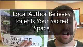 Local Author Believes Toilet Is Your Sacred Space