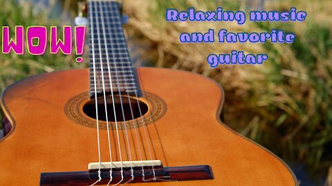 Relaxing music and favorite guitar