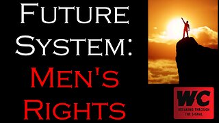 Future System: Men's Rights