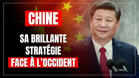 Et si la Chine avait mis au point une brillante stratégie face à l’Occident ?