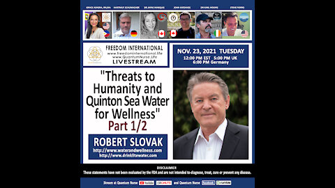Robert Slovak- Threats to Humanity & Quinton Sea Water Wellness- Part 1/2