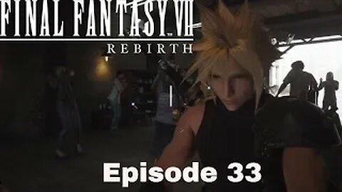 FINAL FANTASY VII REBIRTH Episode 33 Corel