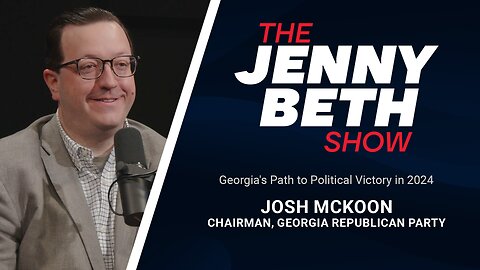 Georgia's Path to Political Victory in 2024 | Josh McKoon, Chairman of the Georgia Republican Party