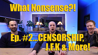 Ep#02 - Censorship, J.F.K, will you be silenced?