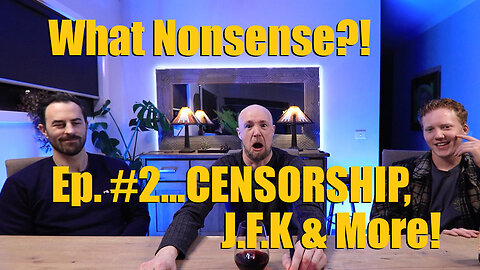 Ep#02 - Censorship, J.F.K, will you be silenced?