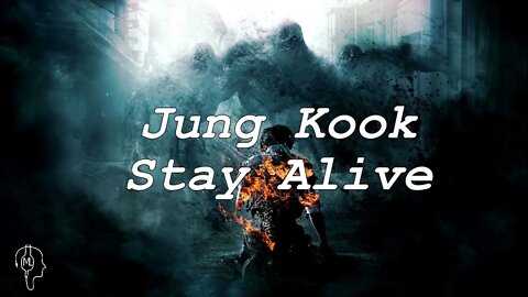 Jung Kook - Stay Alive | lyrics