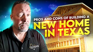 Pros and Cons of Building a New Home In Texas 2024