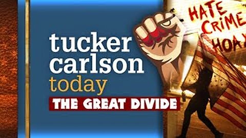 Tucker Carlson Today | The Great Divide (Full episode)