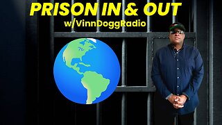 PRISON IN & OUT w/VinnDoggRadio