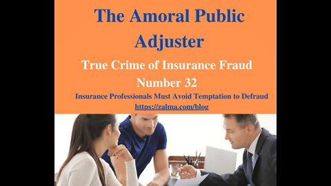 The Amoral Public Adjuster