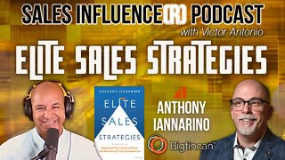 Anthony Iannarino Elite Sales Strategies on Sales Influence(r)