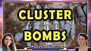 TheDimNews LIVE: Cluster Bombs in Ukraine | Jordan Peterson | Chicken Ordinance Shenanigans